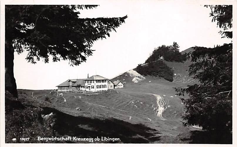 Kreuzegg, Berggasthaus Kreuzegg ob Libingen