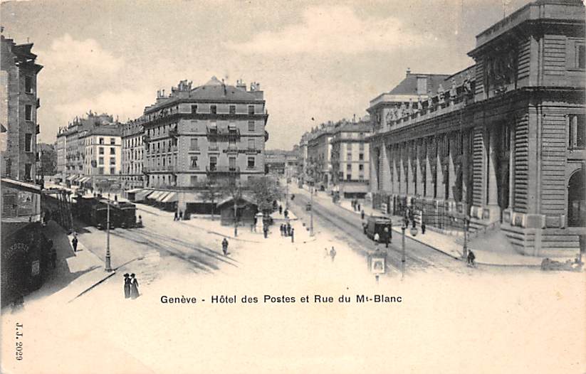 Genève, Hotel des Postes et Rue du Mt-Blanc