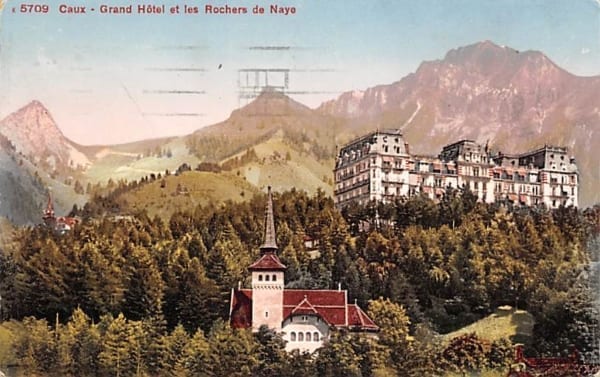 Caux, Grand Hotel et les Rochers de Naye
