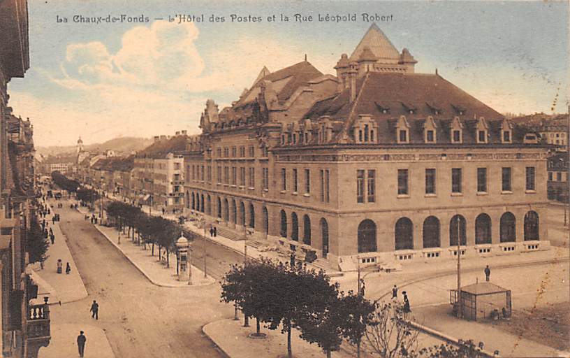 La Chaux-de-fonds, L'Hotel des Postes et la Rue Léopold Robert