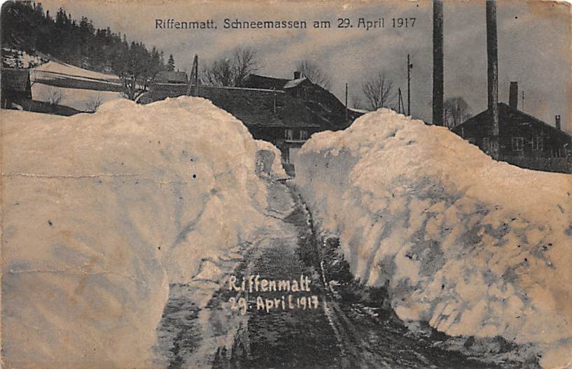 Riffenmatt, Schneemassen am 29. April 1917