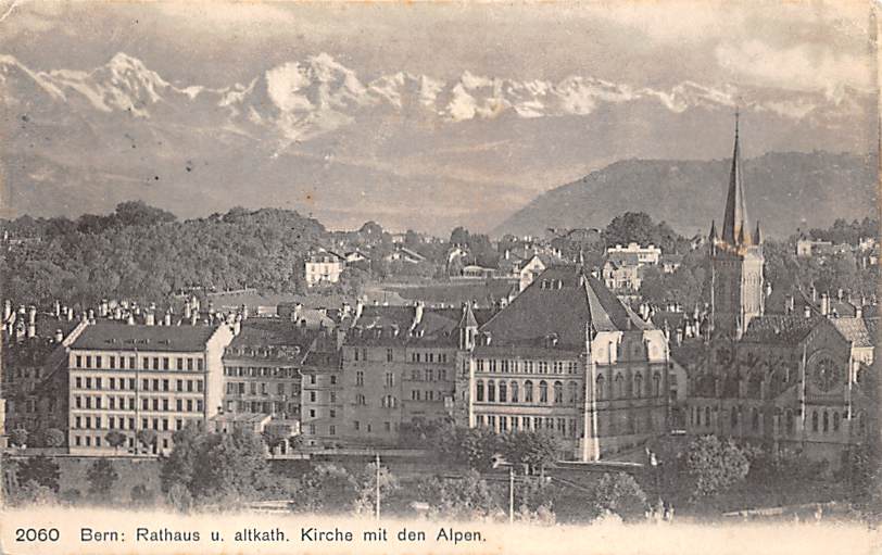 Bern, Rathaus u. altkath. Kirche mit den Alpen